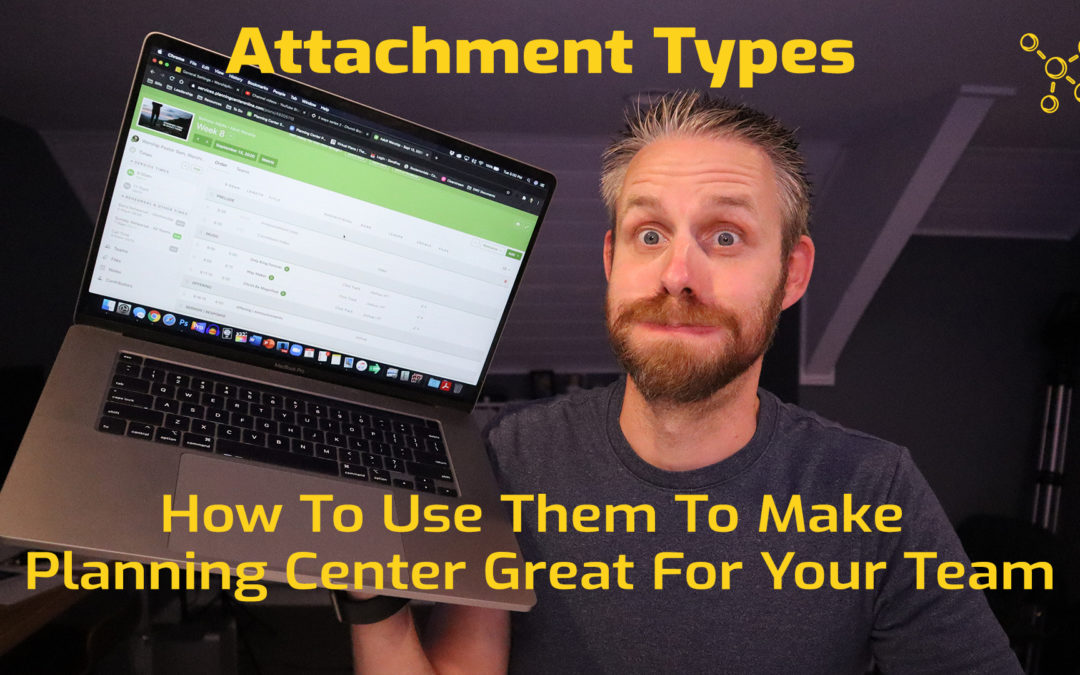 Attachment Types For Planning Center Services