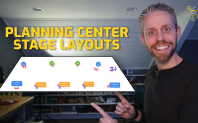 Using The New Stage Layouts In Planning Center Services