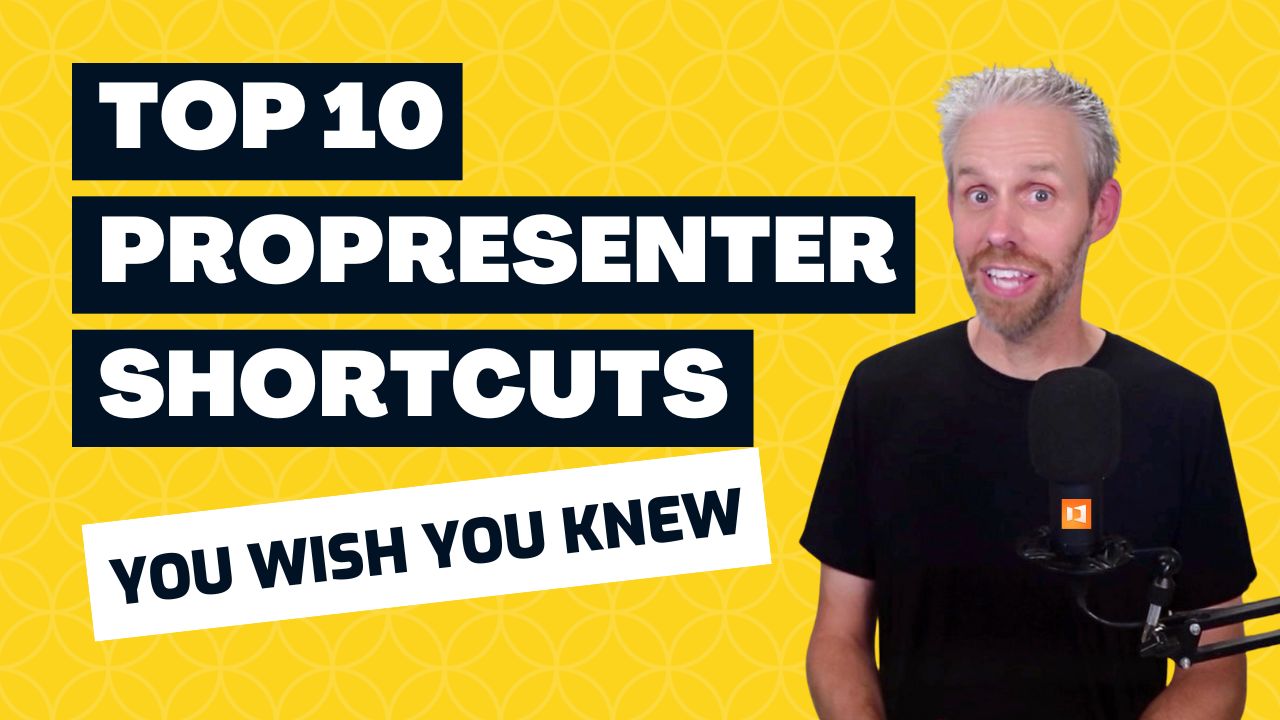 Top 10 ProPresenter shortcuts revealed