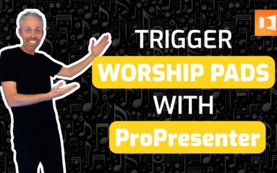 How to Use Worship Pads in ProPresenter: 2 Proven Methods for Seamless Worship
